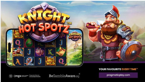 Tips & Strategi Bermain Game Slot Knight Hot Spotz di Pragmatic